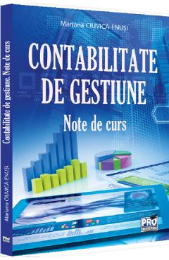 Contabilitate de gestiune. note de curs - mariana ciuvica-enusi