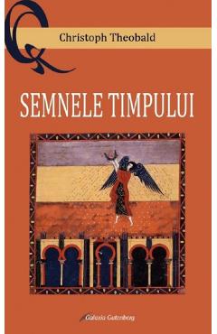 Semnele timpului - christoph theobald