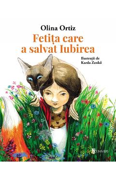 Fetita care a salvat iubirea - Olina Ortiz