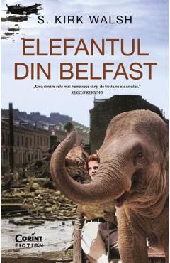 Elefantul din Belfast - S. Kirk Walsh - CORINT