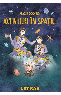 Aventuri in spatiu - Alexis Cochino