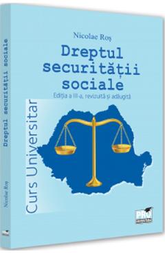 Dreptul securitatii sociale. curs universitar - nicolae ros