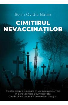 Cimitirul nevaccinatilor - Sorin Ovidiu Balan - EVENIMENTUL SI CAPITAL