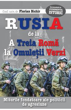 Rusia, de la a treia roma, la omuletii verzi - florian bichir