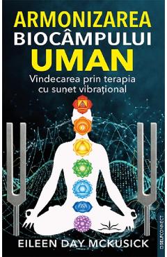 Armonizarea biocampului uman - Eileen Day McKusick - PRESTIGE