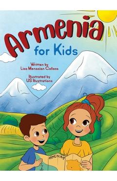 Armenia for Kids: Armenia for children - Lisa Menasian Colloca