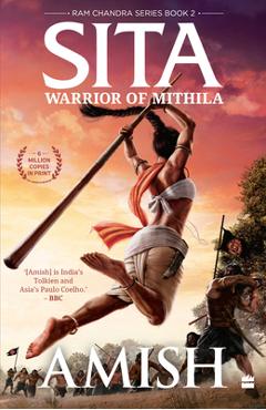 Sita: Warrior of Mithila (RAM Chandra Series Book 2) - Amish Tripathi
