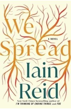 We Spread - Iain Reid