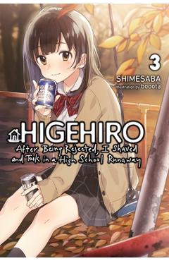 Higehiro: After Being Rejected, I Shaved and Took in a High School Runaway, Vol. 3 (Light Novel) - Shimesaba
