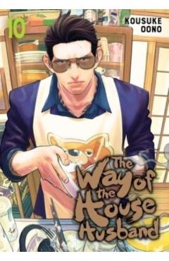 The Way of the Househusband, Vol. 10 - Kousuke Oono