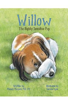 Willow the Highly Sensitive Pup - Mandy Mayock