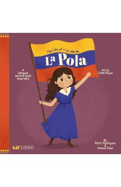 The Life of / La Vida de la Pola - Patty Rodriguez