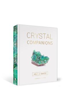 Crystal Companions: An A-Z Guide