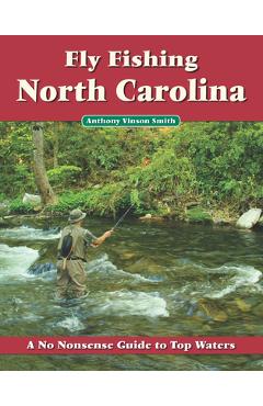 Fly Fishing North Carolina - Anthony Vinson Smith