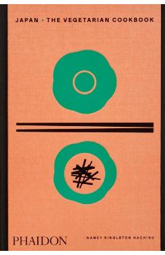 Japan: The Vegetarian Cookbook - Nancy Singleton Hachisu