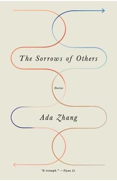 The Sorrows of Others - Ada Zhang