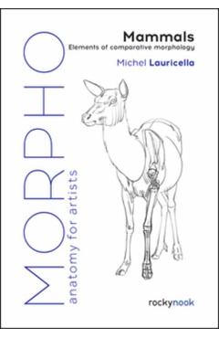 Morpho: Mammals: Elements of Comparative Morphology - Michel Lauricella