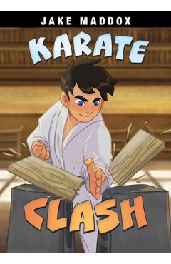 Karate Clash - Jake Maddox