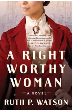 A Right Worthy Woman - Ruth P. Watson
