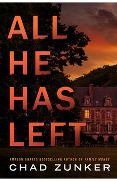 All He Has Left - Chad Zunker