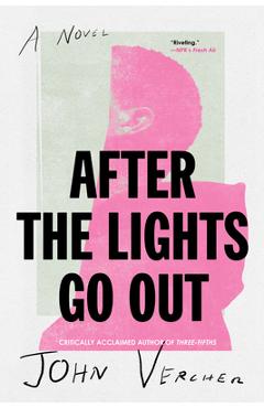 After the Lights Go Out - John Vercher