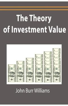 The Theory of Investment Value - John Burr Williams