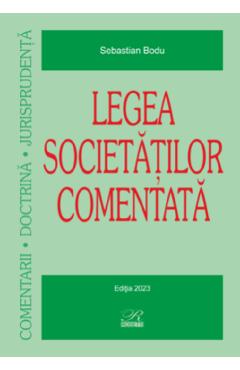 Legea societatilor comentata Ed.2023 – Sebastian Bodu Bodu poza bestsellers.ro