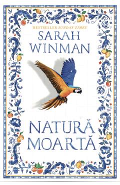 Natura moarta – Sarah Winman Beletristica