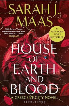 House of Earth and Blood. Crescent City #1 - Sarah J. Maas