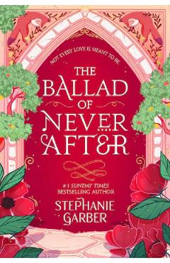 The Ballad of Never After. Once Upon a Broken Heart #2 – Stephanie Garber after imagine 2022