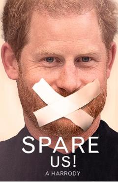 Spare Us!: A Harrody - Bruno Vincent