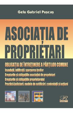 Asociatia de proprietari. Obligatia de intretinere a partilor comune - Gelu Gabriel Puscas