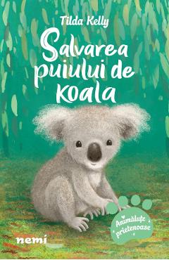 Salvarea puiului de koala - tilda kelly