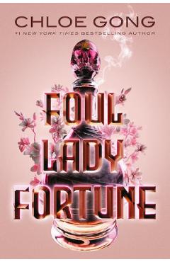 Foul lady fortune. foul lady fortune #1 - chloe gong