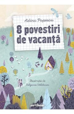 8 povestiri de vacanta - Adina Popescu, Bilyana Velikova