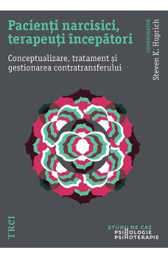 eBook Pacienti narcisici, terapeuti incepatori - Steven K. Huprich