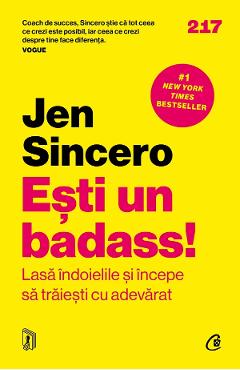 Esti un badass! - jen sincero