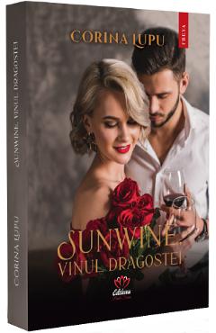 Sunwine, vinul dragostei - Corina Lupu - PETALE SCRISE