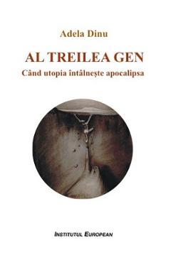 Al treilea gen - Adela Dinu - INSTITUTUL EUROPEAN