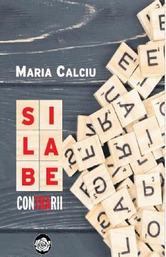 Silabe contrarii - maria calciu