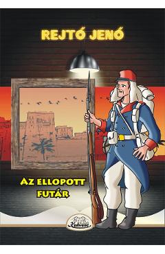 Az ellopott futar - Rejto Jeno - KEDVENC KIADO