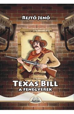 Texas Bill, a fenegyerek – Rejto Jeno Beletristica