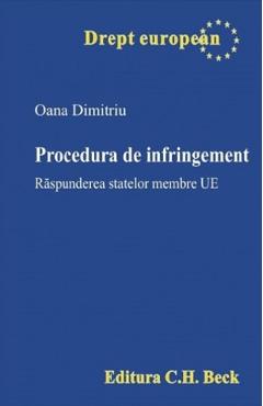 Procedura de infringement. Raspunderea statelor membre UE – Oana Dimitriu Carte poza bestsellers.ro