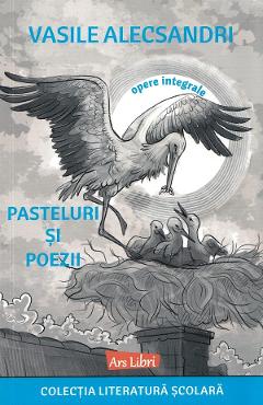 Pasteluri si poezii - Vasile Alecsandri - ARS LIBRI