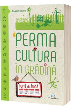 Permacultura in gradina luna de luna - Damien Dekarz