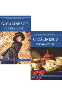 Pachet 2 carti: Enigma Otiliei + Cartea nuntii – George Calinescu George Calinescu imagine 2022 cartile.ro