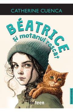 Beatrice si motanul roscat - Catherine Cuenca