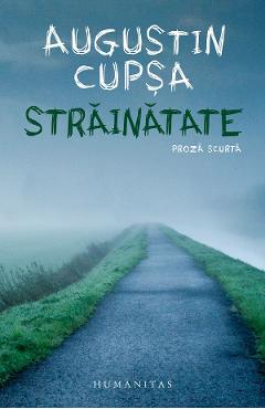 Strainatate - Augustin Cupsa