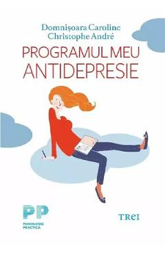 Programul meu antidrepresie - Domnisoara Caroline, Christophe Andre