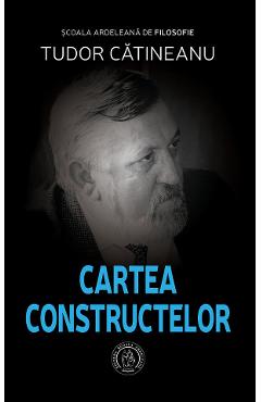 Cartea constructelor - tudor catineanu